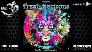 Fresh Horizons by Kyu and Moonstar – (goaLP023 / Goa Records) ::[Full Album / HD]::