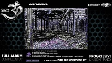 Hypohektika – Into The Darkness EP (goaep025 / Goa Records) ::[Full Album / HD]::