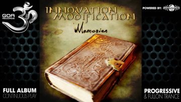Innovation Modification – Memories (goarec021 / Goa Records) ::[Full Album / HD]::