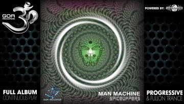 Man Machine – Spice Uppers (goaep070 / Goa Records) ::[Full Album / HD]::
