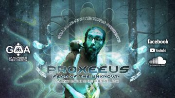 Proxeeus: Fear Of The Unknown (Producer set)