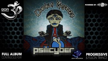 Psilicyber – Divinely Misguided (goaep106 / Goa Records) ::[Full Album / HD]::