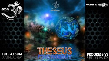 Theseus – Psychonaut (goaep130 / Goa Records) ::[Full Album / HD]::