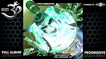Tricossoma – Psychosomatic Reorder (goaep003 / Goa Records) ::[Full Album / HD]::