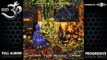 Upaya No Kensho – Under the Bodhi Tree (goaLP028 / Goa Records) ::[Full Album / HD]::