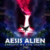 Aesis Alien – Andante ma non Troppo (goaep222 / Goa Records) ::[Full Album / HD]::