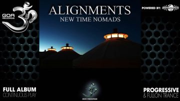 Alignments – New Time Nomads (goaep163 / Goa Records) ::[Full Album / HD]::