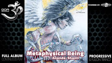 Ananda Shanti – Metaphysical Being (goaep158 / Goa Records) ::[Full Album / HD]::
