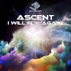 Ascent – I Will Fly Again (goaep087 / Goa Records) ::[Full Album / HD]::
