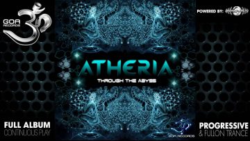 Atheria – Through the Abyss (goaep090 / Goa Records) ::[Full Album / HD]::