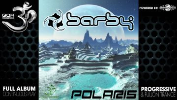 Barby – Polaris (goaep084 / Goa Records) ::[Full Album / HD]::