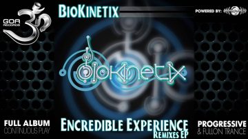 Biokinetix – Encredible Experience (goaep049 / Goa Records) ::[Full Album / HD]::