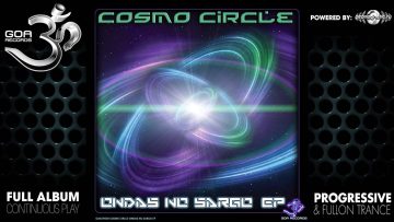 Cosmo Circle – Ondas No Sargo EP (goaep030 / Goa Records) ::[Full Album / HD]::