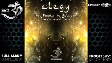 Elegy – The Nexus InBetween Space and Time (goaep147 / Goa Records) ::[Full Album / HD]::