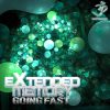 eXtended Memory – Going Fast (goaep139 / Goa Records) ::[Full Album / HD]::