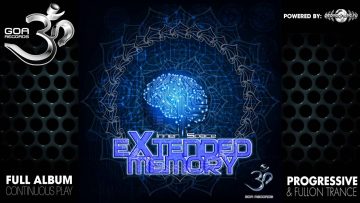 eXtended Memory – Inner Space EP (goaep176 / Goa Records) ::[Full Album / HD]::