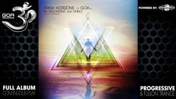 Fresh Horizon of Goa v2 by MoonStar and DJ Rhino (goarec056 / Goa Records) ::[Full Album / HD]::