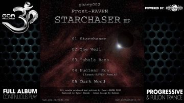 Frost Raven – Starchaser EP (goaep002 / Goa Records) ::[Full Album / HD]::