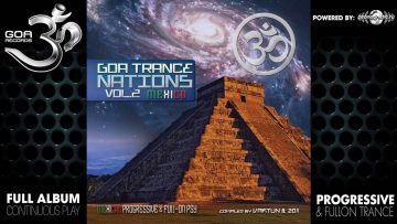 Goa Trance Nations v.2: Progressive and Fullon Mexico by Vaktun, 20x (goarec049) [Full Album / HD]