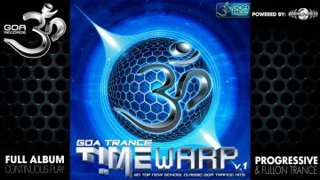 Goa Trance Timewarp v1 – NewSchool Classic Goa Trance (goaLP016 / Goa Records) ::[Full Album / HD]::