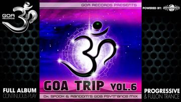 Goa Trip v.6 By Dr. Spook and Random – (goarec042 / Goa Records) ::[Full Album / HD]::