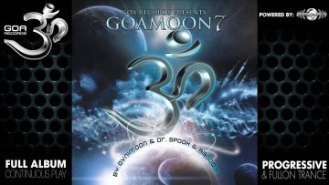 GoaMoon v7 – by Dr.Spook, Random, Ovnimoon (goarec053 / Goa Records) ::[Full Album / HD]::