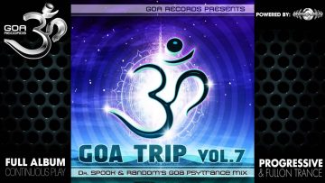 GoaTrip v.7 – by Dr.Spook and Random (goarec047 / Goa Records) ::[Full Album / HD]::