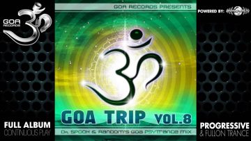 GoaTrip v.8 by Dr.Spook and Random (goarec055 / Goa Records) ::[Full Album / HD]::