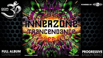 Inner Zone – Trancendance (goaep089 / Goa Records) ::[Full Album / HD]::