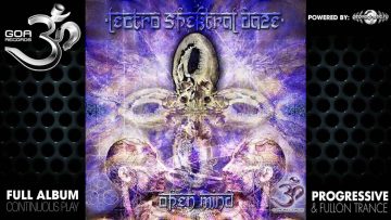 Lectro Spektral Daze – Open Mind (goaep173 / Goa Records) ::[Full Album / HD]::