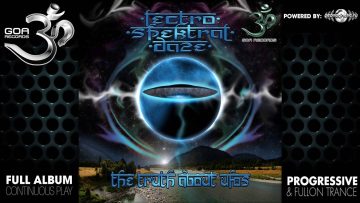 Lectro Spektral Daze – The Truth About UFOs (goaep120 / Goa Records) ::[Full Album / HD]::