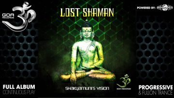 Lost Shaman – Shakyamunis Vision (goaLP017 / Goa Records) ::[Full Album / HD]::