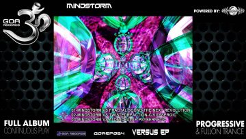 Mind Storm – Versus (goaep024 / Goa Records) ::[Full Album / HD]::