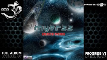 Myerss – Galactic System (goaep228 / Goa Records) ::[Full Album / HD]::