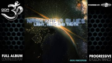 Nash Mafia Blues – Light, Hope and Truth (goaep183 / Goa Records) ::[Full Album / HD]::