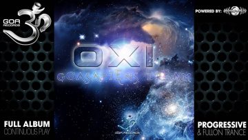 Oxi – Goasapiens Dream EP (goaep075 / Goa Records) ::[Full Album / HD]::