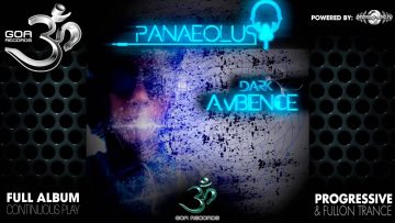 Panaeolus – Dark Ambience EP (goaep164 / Goa Records) ::[Full Album / HD]::