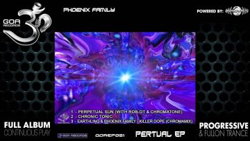 Phoenix Family – Perpetual (goaep021 / Goa Records) ::[Full Album / HD]::