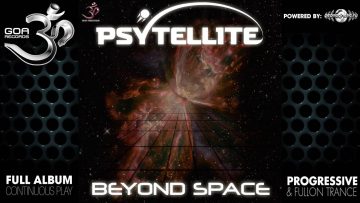 Psytellite – Beyond Space (goaep167 / Goa Records) ::[Full Album / HD]::