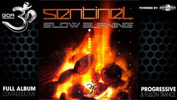 Sentinel – Slow Burning (goaep155 / Goa Records) ::[Full Album / HD]::