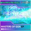 Shayning – Masters Of GOA (goaep026 / Goa Records) ::[Full Album / HD]::
