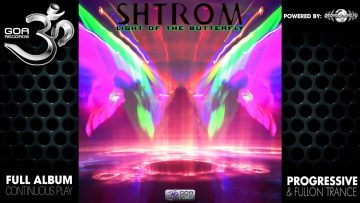 Shtrom – Light of Butterfly (goaep230 / Goa Records) ::[Full Album / HD]::