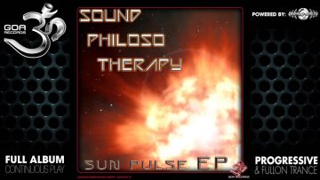 Sound Philoso Therapy – Sun Pulse (goaep036 / Goa Records) ::[Full Album / HD]::