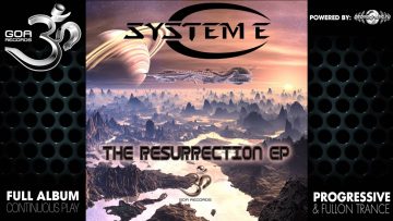 System E – Resurrection EP (goaep104 / Goa Records) ::[Full Album / HD]::