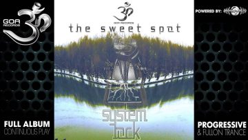 System Lock – The Sweet Spot (goaep165 / Goa Records) ::[Full Album / HD]::