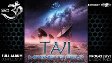 Tavi – Magnetic Field (goarec032 / Goa Records) ::[Full Album / HD]::