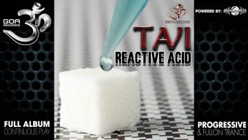 Tavi – Reactive Acid (goaep078 / Goa Records) ::[Full Album / HD]::