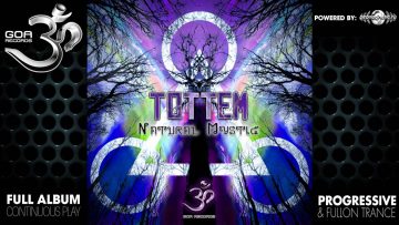 Tottem – Natural Mystic (goaep171 / Goa Records) ::[Full Album / HD]::