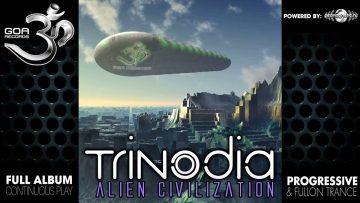 Trinodia – Alien Civilization (goaep094 / Goa Records) ::[Full Album / HD]::