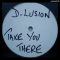 A – Dlusion – Take You There